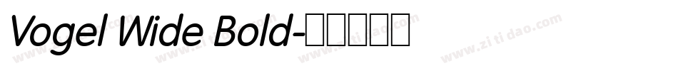 Vogel Wide Bold字体转换